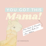 You Got This Mama!